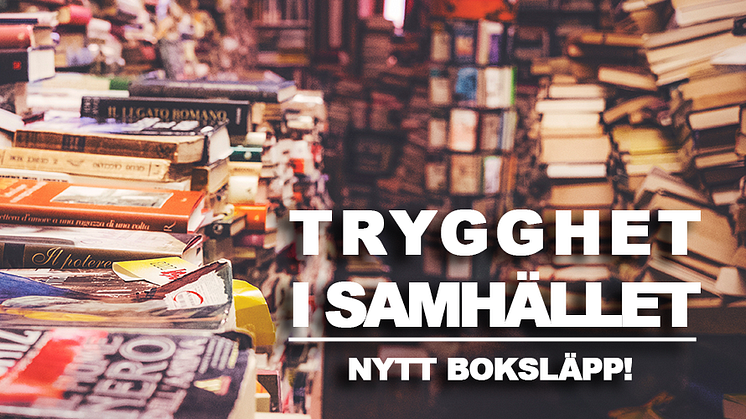 Ny rapport: Trygghet i Samhället