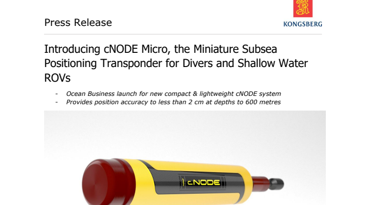 Kongsberg Maritime - Ocean Business 2017: Introducing cNODE Micro, the Miniature Subsea Positioning Transponder for Divers and Shallow Water ROVs