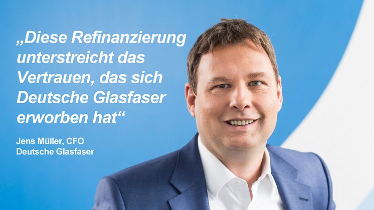 Jens Müller: Zur FTTH-Marktführerschaft kommt jetzt ein erweiterter finanzieller Spielraum.
