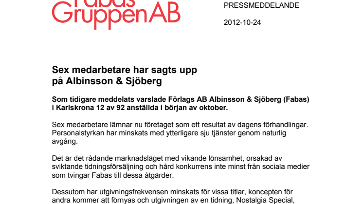 Sex medarbetare har sagts upp på Albinsson & Sjöberg 