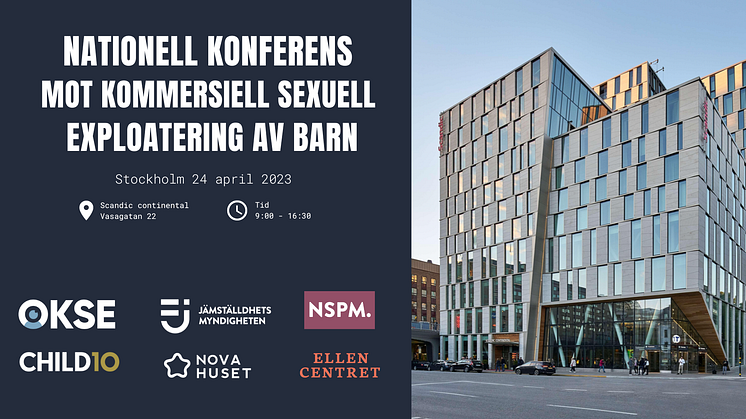 PRESSINBJUDAN: Nationell konferens om sexuell exploatering av barn i Sverige den 24 april. 
