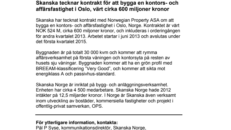  Skanska tecknar kontrakt för att bygga en kontors- och affärsfastighet i Oslo, värt cirka 600 miljoner kronor 