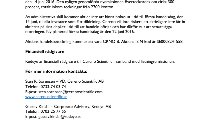 Cereno Scientific: Första handelsdag på Aktietorget senareläggs till den 22 juni