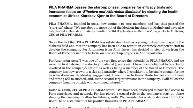 PILA PHARMA passes the start-up phase, prepares for efficacy trials and increases focus on 'Effective and Affordable Medicine' by electing the health economist Ulrikka Klarskov Kjær to the Board of Directors