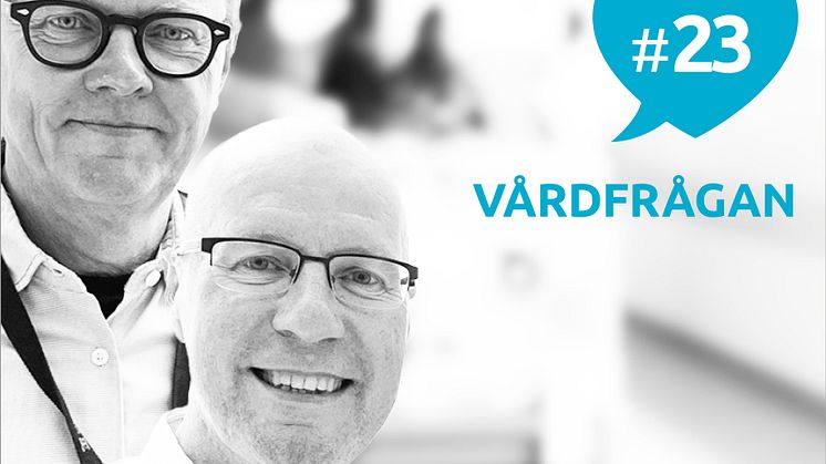 I Vårdfrågan #23 intervjuas Kenneth Jacobsson och Anders Jonsson om det nya coronaviruset.