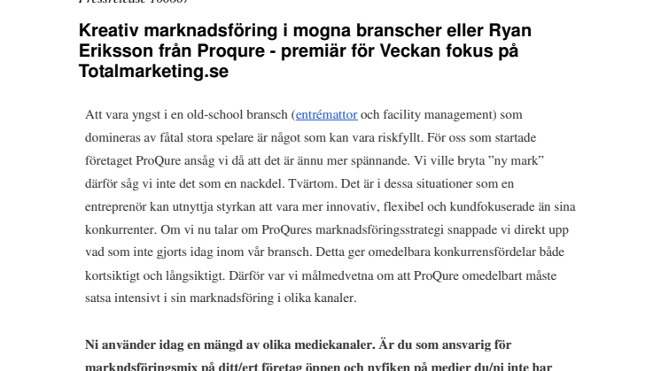 Kreativ marknadsföring i mogna branscher eller Ryan Eriksson från ProQure - premiär för Veckans fokus på Totalmarketing.se