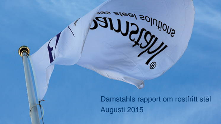 Damstahls marknadsrapport för rostfritt stål augusti 2015