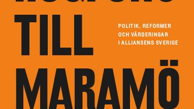 Ny bok: Från Högfors till Maramö - politik reformer och värderingar i Alliansens Sverige