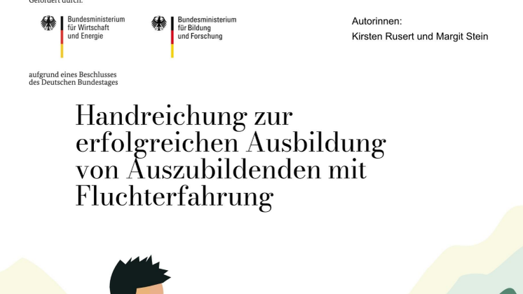 Handreichung zur erfolgreichen Ausbildung von Auszubildenden mit Fluchterfahrung