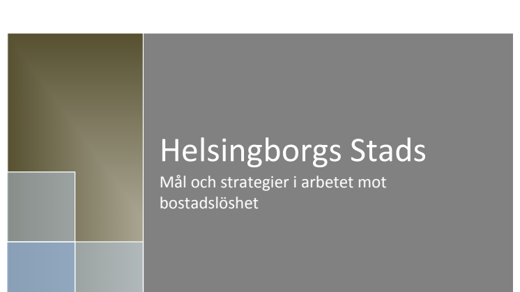 Helsingborgs stads mål och strategier i arbetet mot bostadslöshet