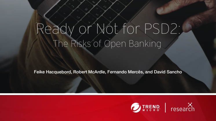 Rapport från Trend Micro avslöjar säkerhetsrisker med Open Banking 