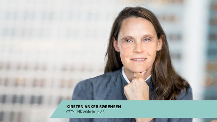 CEO i LINK arkitektur, Kirsten Anker Sørensen