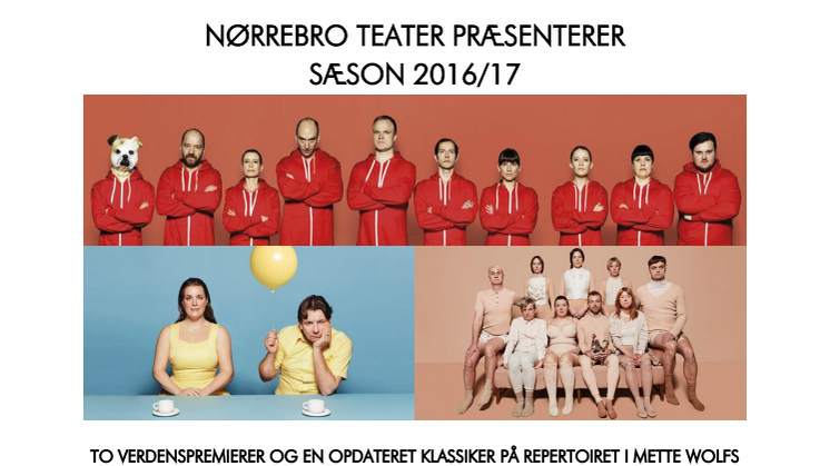 ​Nørrebro Teater præsenterer sæson 2016/17