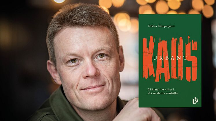 Niklas Kämpargård har skrivit handboken Urbant kaos – så klarar du kriser i det moderna samhället.