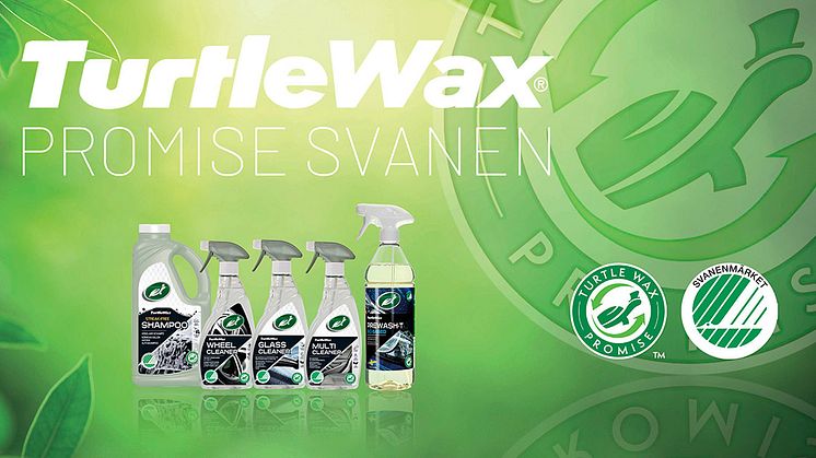 Turtle Wax Promise Svanen – en kvintett konsumentprodukter för hållbar fordonsvård