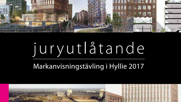 Juryutlåtande Markanvisningstävling i Hyllie 2017 – samtliga förslag