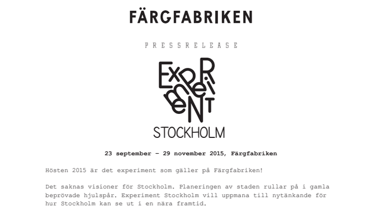 Experiment Stockholm - utställning, seminarier, debatter och workshops
