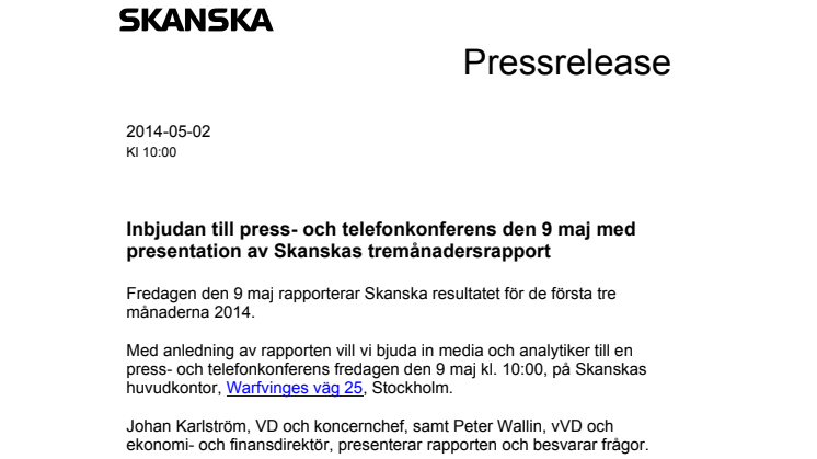 Inbjudan till press- och telefonkonferens den 9 maj med presentation av Skanskas tremånadersrapport