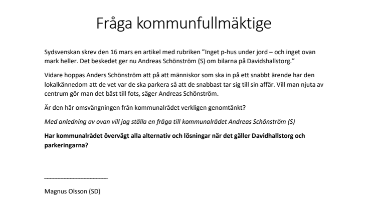 Magnus Olsson SD Fråga till Andréas Schönström S om bilparkeringar på Davidshallstorg.docx.pdf