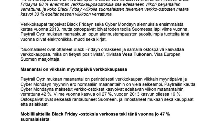 Black Friday ja Cyber Monday käynnistivät joulumyynnin – Visa Europen tilastojen mukaan suomalaiset tekivät verkko-ostoksia Black Fridayna 88 % edeltänyttä perjantaita enemmän