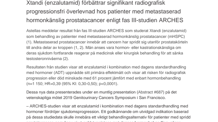 Xtandi (enzalutamid) förbättrar signifikant radiografisk progressionsfri överlevnad hos patienter med metastaserad hormonkänslig prostatacancer enligt fas III-studien ARCHES