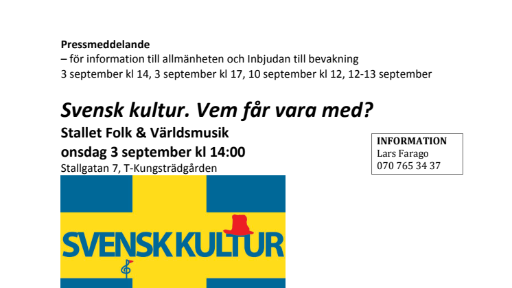 Inbjudan - Svensk Kultur - Vem får vara med? Och mycket annat