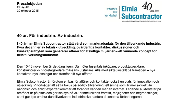 Pressinbjudan: 40 år. För industrin. Av industrin.