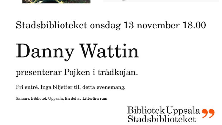 Författarkväll med Danny Wattin på Uppsala Stadsbibliotek