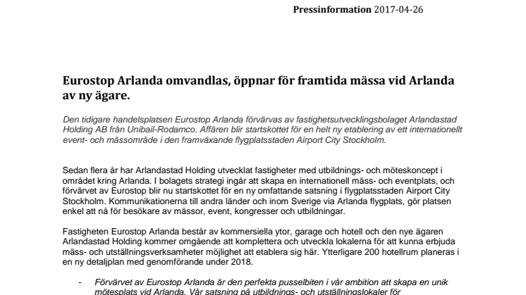 Eurostop Arlanda omvandlas, öppnar för framtida mässa vid Arlanda av ny ägare. 