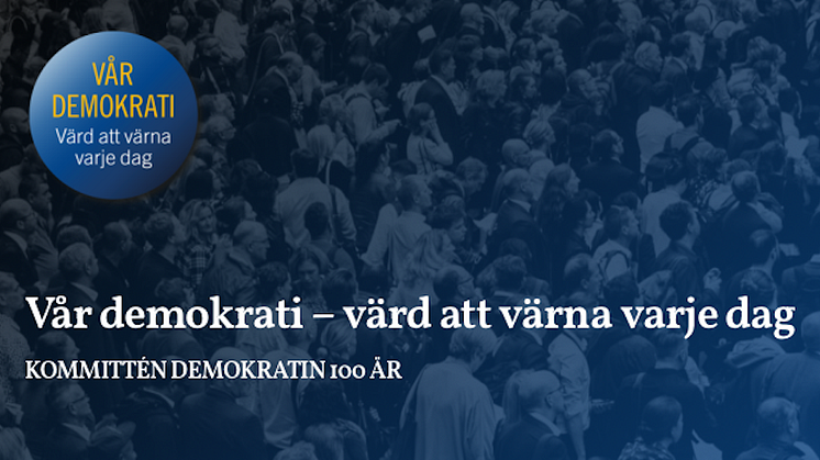 Vår demokrati – värd att värna varje dag är en nationell satsning för att stärka och utveckla demokratin i Sverige och säkra att den står sig stark även de kommande 100 åren. Läs mer på vardemokrati.se