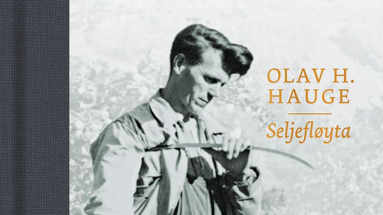 Upubliserte dikt frå Olav H. Hauge i den nye boka "Seljefløyta"