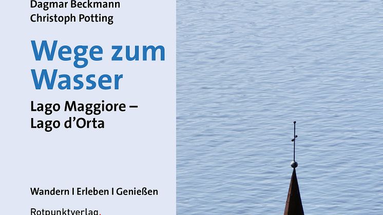 Lago Maggiore - Lago d'Orta / Wandern – Erleben - Genießen