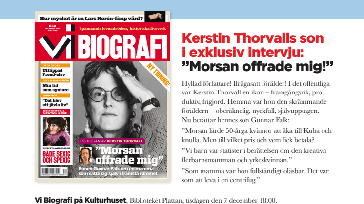 Kerstin Thorvalls son: "Morsan offrade mig!"