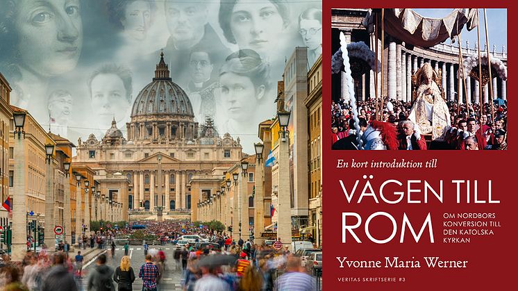 Ny bok om konversioner till katolska kyrkan av Yvonne Maria Werner