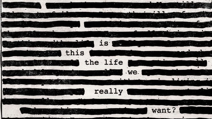 ​Roger Waters släpper albumet ”Is This The Life We Really Want?” 2 juni