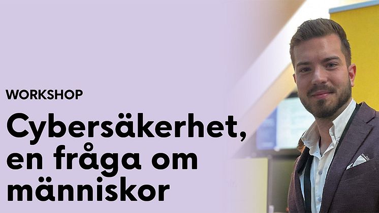 WORKSHOP Cybersäkerhet, en fråga om människor