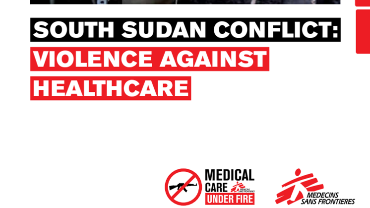 Rapport: Sydsudan - Sjukvård under attack