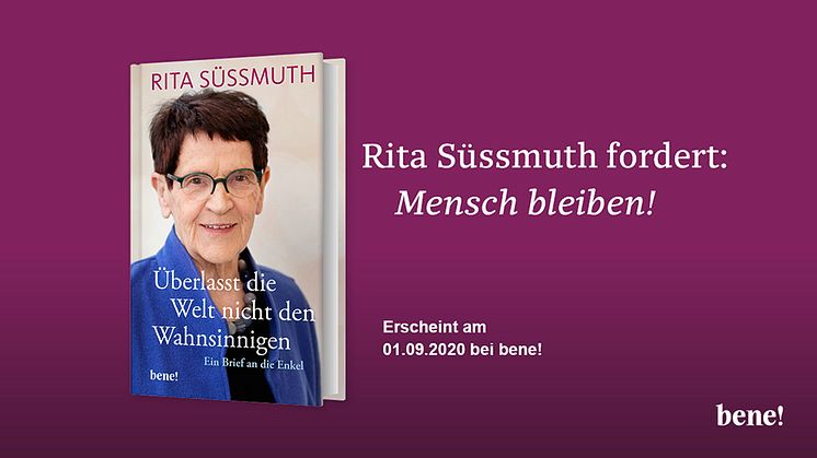 Rita Süssmuth: »Überlasst die Welt nicht den Wahnsinnigen!«