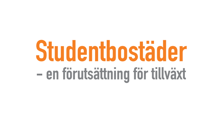 Rapporten Studentbostäder - en förutsättning för tillväxt