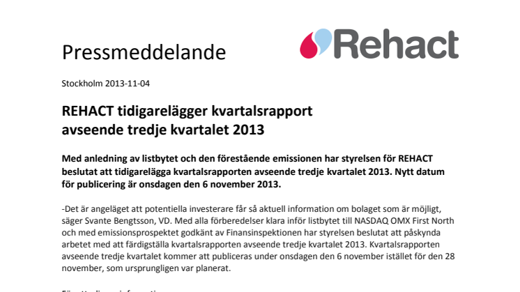 REHACT tidigarelägger kvartalsrapport avseende tredje kvartalet 2013