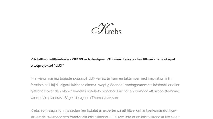 Kristallkronetillverkaren KREBS och designern Thomas Larsson har tillsammans skapat pilotprojektet "LUX"