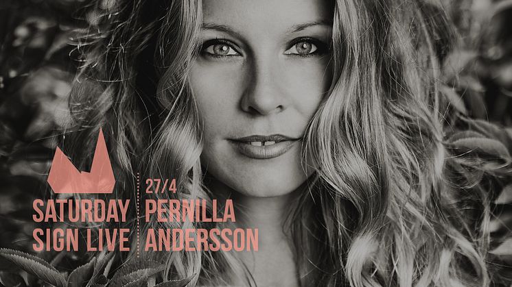 Pernilla Andersson - Saturday Sign Live