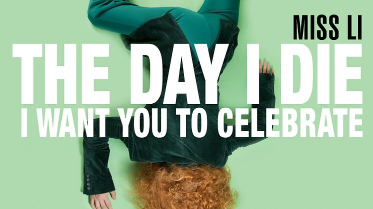 "The Day I Die (I Want You To Celebrate)" -  idag firar vi en ny singel med Miss Li!