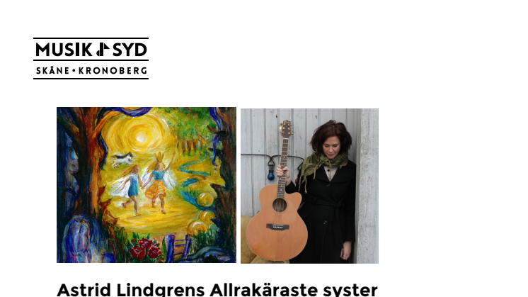 Allrakäraste syster  som folkmusikalisk visopera – elva konserter i Kristianstad och Malmö