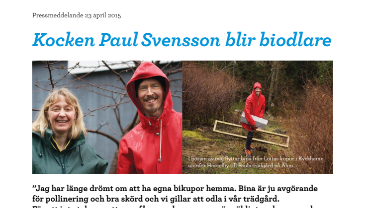 Kocken Paul Svensson blir biodlare