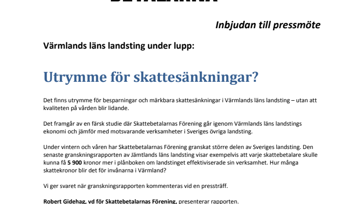 Inbjudan till pressmöte - Värmlands läns landsting under lupp: Utrymme för skattesänkningar?
