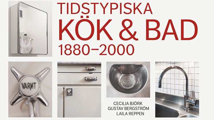 Omslag Tidstypiska kök och bad 1880–2000