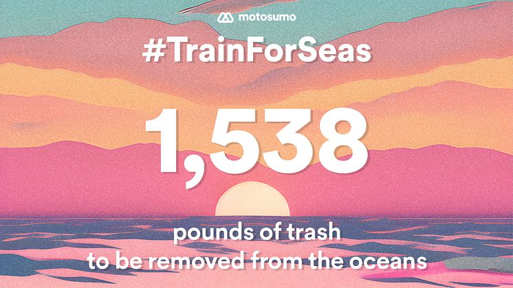 Motosumo Community Removes 1,538 Pounds of Trash From World Oceans With #TrainForSeas Campaign