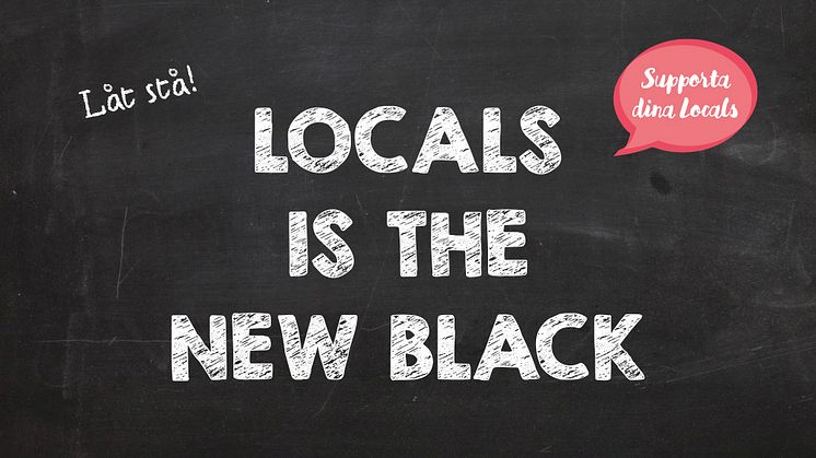 ​Locals is the new Black stärker den lokala handeln