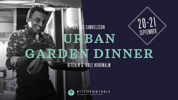 Marcus Samuelsson invites you to a Urban Garden Dinner! 